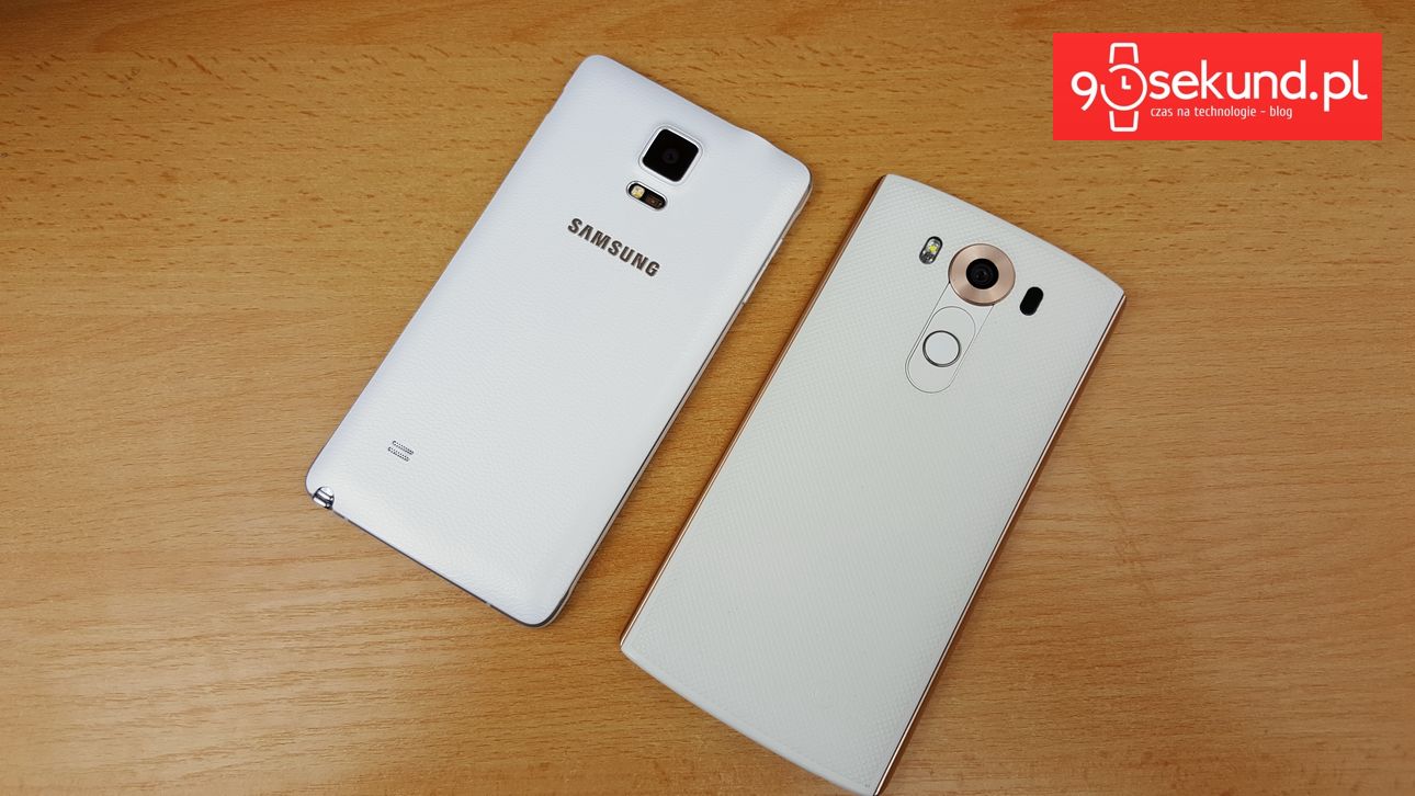 LG V10 vs Samsung Galaxy Note 4 - 90sekund.pl